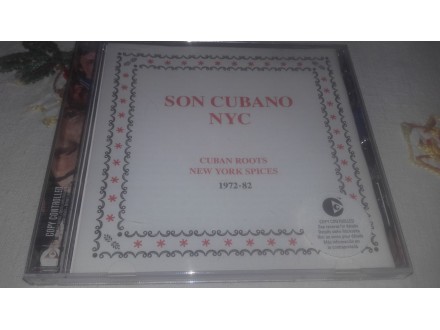 Son Cubano NYC (Cuban Roots New York Spices 1972-82)