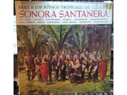 Sonora Santanera ‎– Baile A Los Ritmos Tropicales De