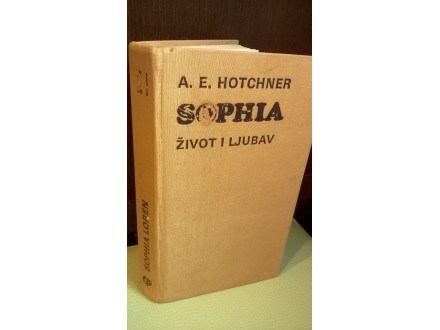 Sophia, Život i ljubav. A.E. Hotchner
