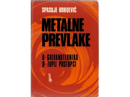Spasoje Đorđević - METALNE PREVLAKE (galvanotehnika)