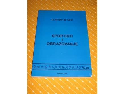Sportisti i obrazovanje - Dr Mlađen Galić