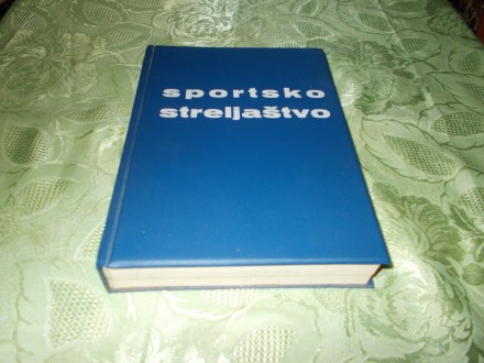 Sportsko streljastvo - grupa autora - Narodna knjiga
