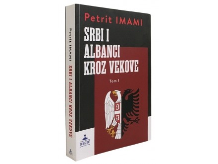 Srbi i Albanci kroz vekove I - Petrit Imami ✔️