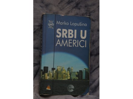 Srbi u Americi - Marko Lopusina