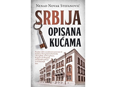 Srbija opisana kućama - Nenad Novak Stefanović