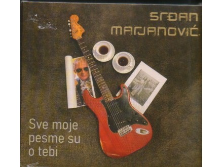 Srđan Marjanović – Sve Moje Pesme Su O Tebi