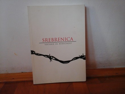 Srebrenica sjećanje za budućnost