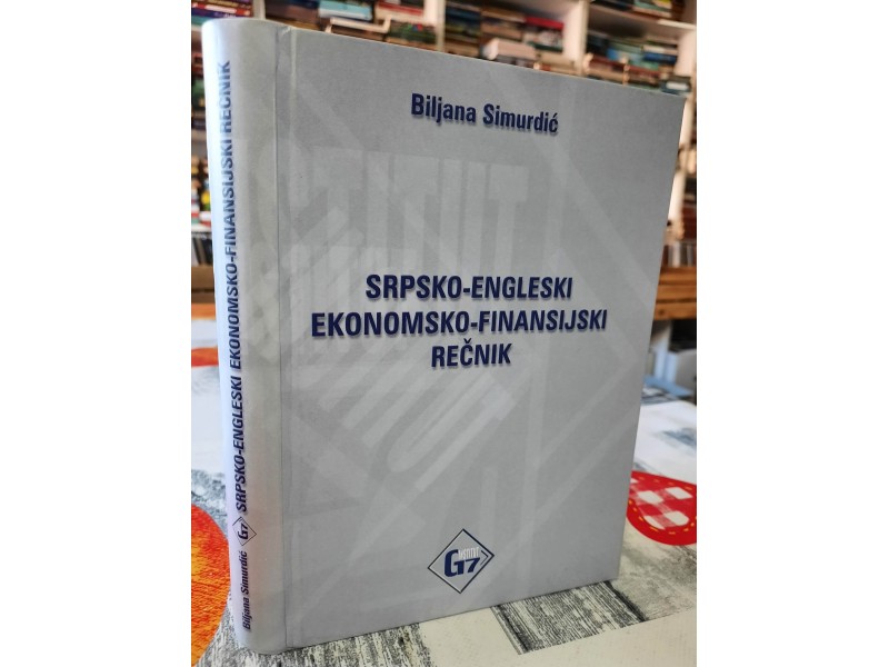 Srpsko engleski ekonomsko finansijski rečnik - Biljana Simurdić
