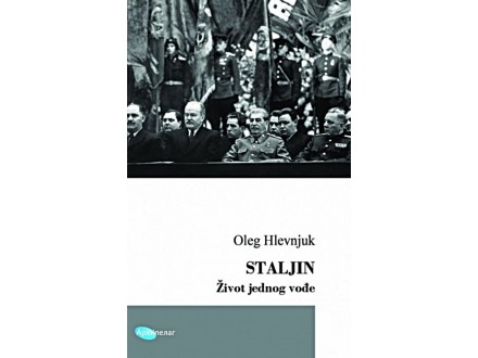 Staljin : život jednog vođe - Oleg Hlevnjuk