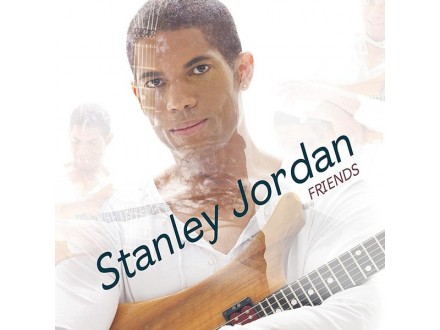 Stanley Jordan ‎– Friends