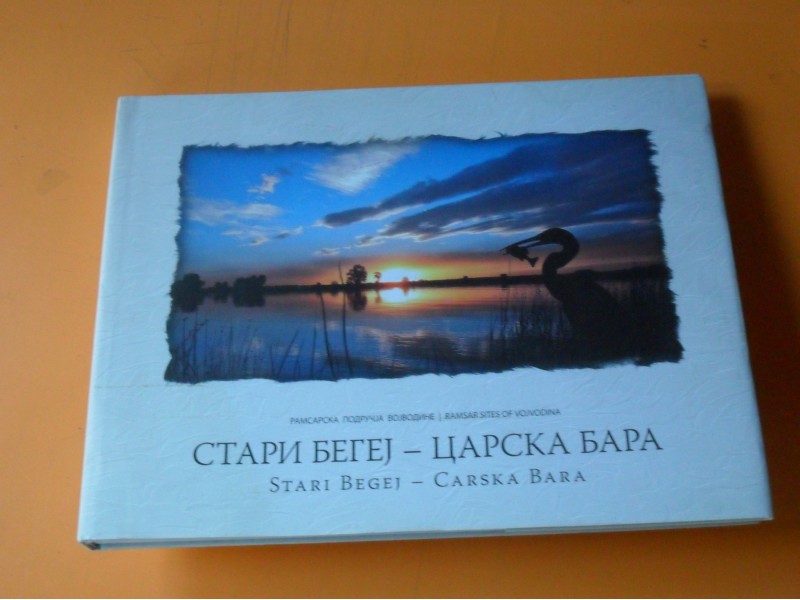 Stari Begej-Carska Bara fotomonografija,srp/engl