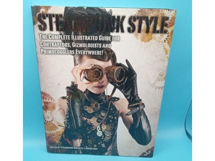 Steampunk Style: Complete Illustrated Guide 28x21 cm