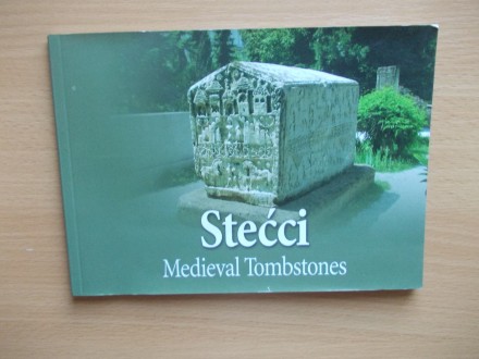 Stećci -Medieval Tombstones - Dubravko Lovrenović