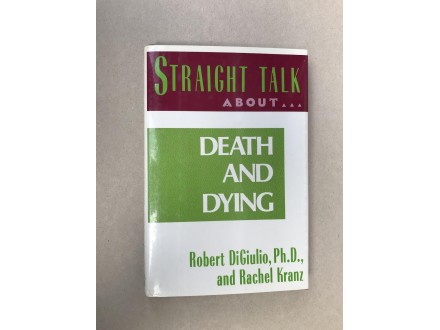 Straight Talk About Death and Dying