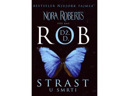Strast u Smrti - Nora Roberts