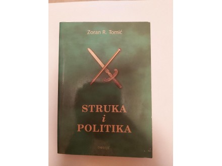 Struka i politika Zoran R. Tomić