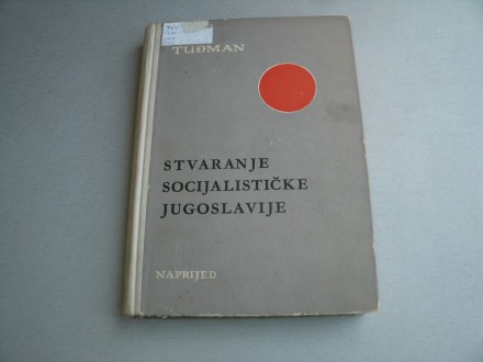 Stvaranje socijalističke Jugoslavije - Franjo Tuđman