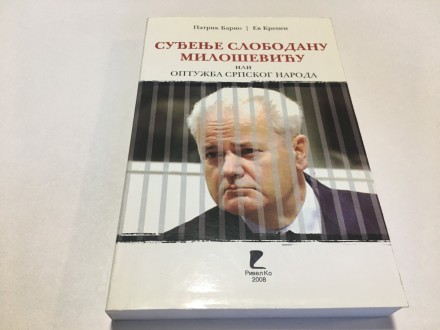Suđenje Slobodanu Miloševiću ili optužba srpskog naroda