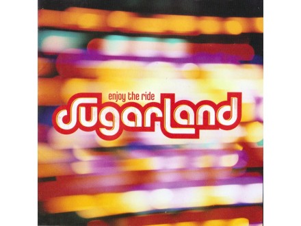 Sugarland - Enjoy The Ride