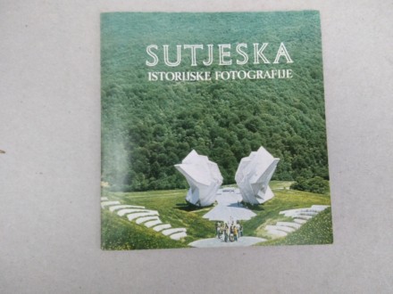 Sutjeska: Istorijske Fotografije