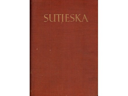 Sutjeska - zbornik radova - knjiga prva 1958. nova