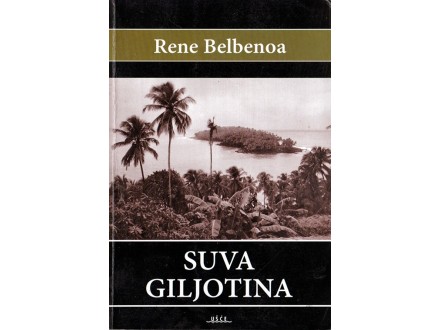 Suva Giljotina - Rene Belbenoa