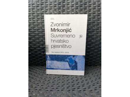 Suvremeno hrvatsko pjesništvo - Zvonimir Mrkonjić