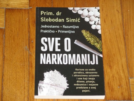 Sve o narkomaniji - Slobodan Simić (NOVO!)