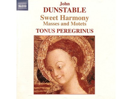 Sweet Harmony Masses And Motets, John Dunstable - Tonus Peregrinus, CD