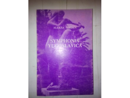 Symphonia Yugoslavica - Aleksa Mrđen