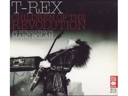 T. Rex - Children of the Revolution, 2CD, Novo