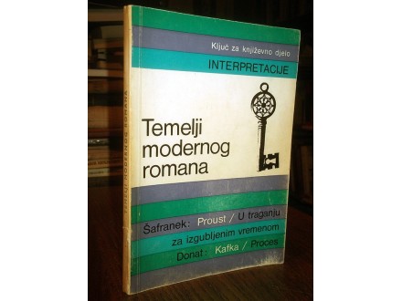 TEMELJI MODERNOG ROMANA (Proust / Kafka)