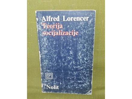 TEORIJA SOCIJALIZACIJE - ALFRED LORENCER