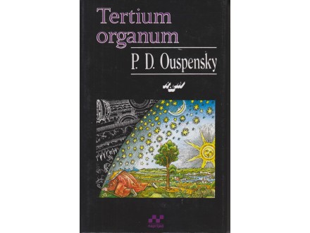 TERTIUM ORGANUM / P. D. Ouspensky - odličnO