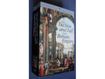 THE DECLINE AND FALL OF THE ROMAN EMPIRE - E. Gibbon