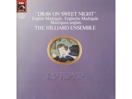 THE HILLIARD ENSEMBLE - Draw On Sweet Night
