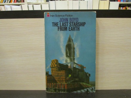 THE LAST STARSHIP FROM EARTH - John Boyd