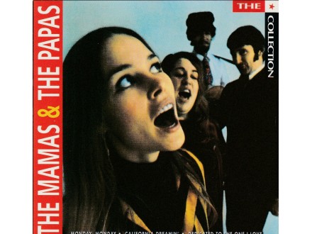 THE MAMAS AND THE PAPAS - The Collection