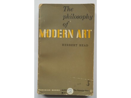 THE PHILOSOPHY OF MODERN ART - HERBERT READ