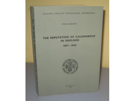 THE REPUTATION OF GALSWORTHY IN ENGLAND 1897 - 1950
