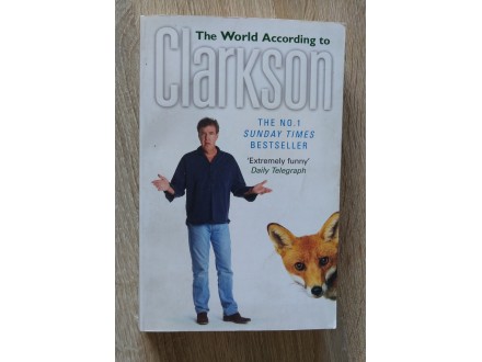 THE WORLD ACCORDING TO CLARKSON Jeremy Clarkson