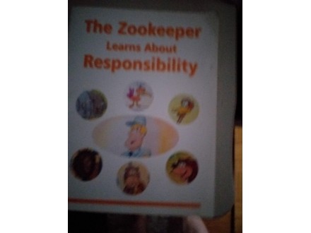 THE ZOOKEEPER LEARNS ABOUT RESPONSIBILITY