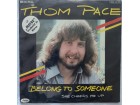THOM  PACE  -  BELONG  TO  SOMEONE