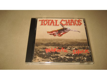 TOTAL CHAOS - PATRIOTIC SHOCK CD
