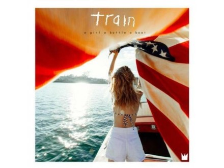 TRAIN - A Girl A Bottle A Boat/CD