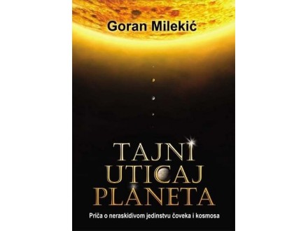 Tajni uticaj planeta - Goran Milekić
