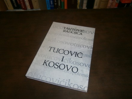 Tautovic Radojica - Tucovic i Kosovo (posveta autora)