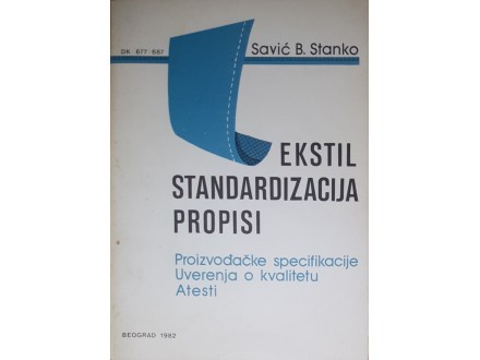 Tekstil Standardizacija I Propisi - Stanko B.Savić