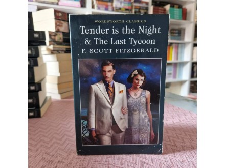 Tender is the night and the last tycoon F.Scott Fitzger