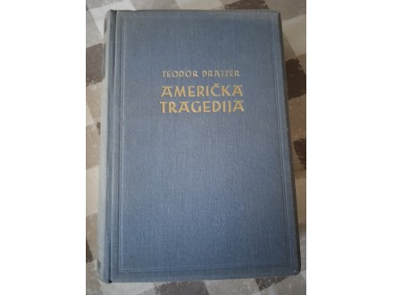 Teodor Drajzer - Americka tragedija